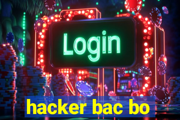 hacker bac bo